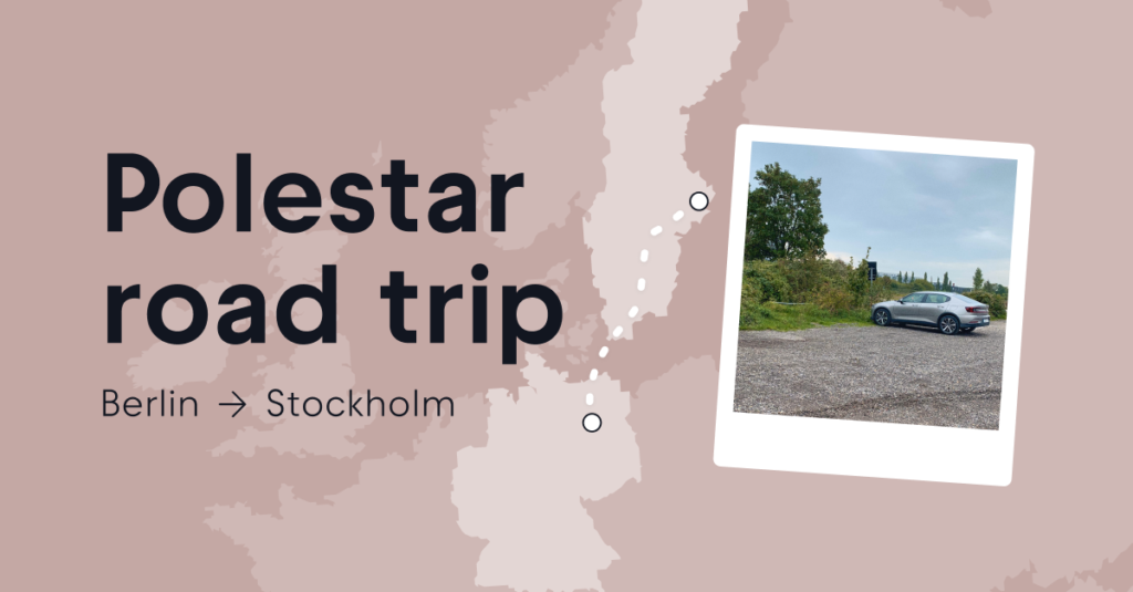 From Berlin to Stockholm in a Polestar