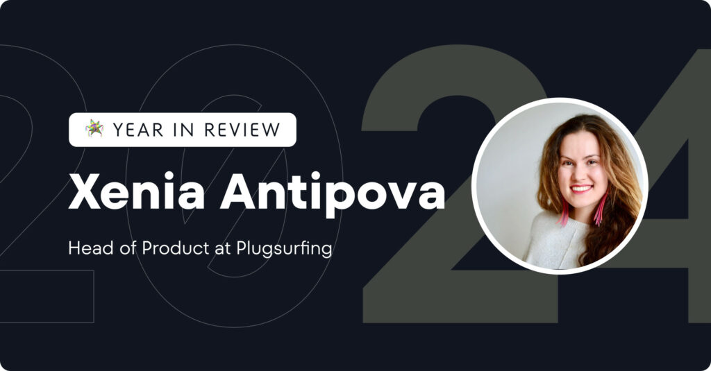Year in review 2023 with Xenia Antipova, Head of Product at Plugsurfing