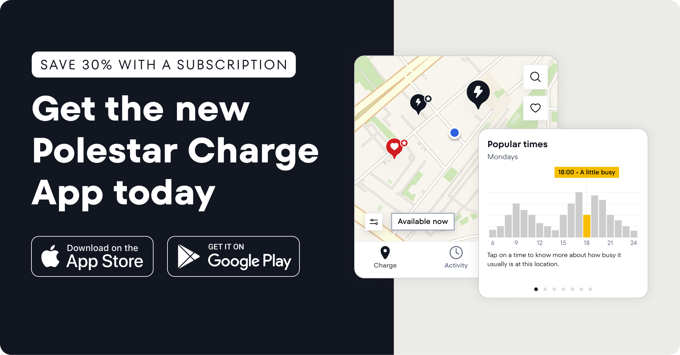 Save 30% with a subscription. Get the new Polestar Charge App today